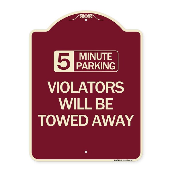 5 Minute Parking Violators Will Towed Away Heavy-Gauge Aluminum Sign, 24" x 18", BU-1824-24414
